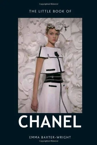 New Hardcover The Little Book of Chanel By Emma Baxter-Wright